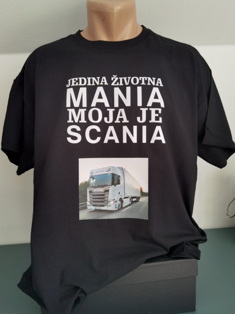 JEDINA ZIVOTNA MANIA MOJA JE SCANIA MAJICA