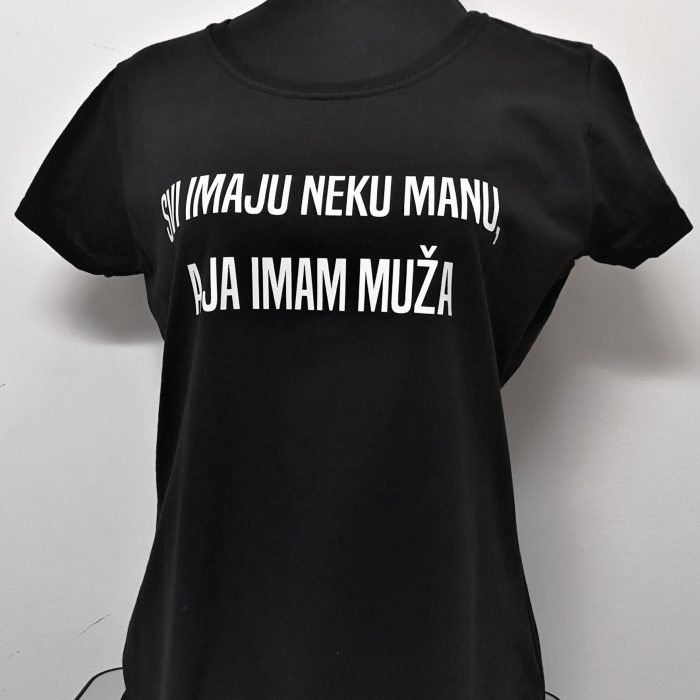 SVI IMAJU NEKU MANU A JA IMAM MUZA MAJICA